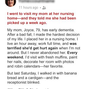 I Went to Visit My Mother at Her Nursing Home – They Told Me She Had Checked Out a Week Earlier I Went to Visit My Mother at Her Nursing Home – They Told Me She Had Checked Out a Week Earlier