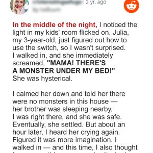 3-Year-Old Girl Cries Claiming a Monster Is Under Her Bed, Mom Decides to Check… 3-Year-Old Girl Cries Claiming a Monster Is Under Her Bed, Mom Decides to Check…